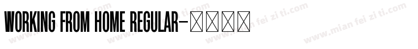 Working from Home Regular字体转换
